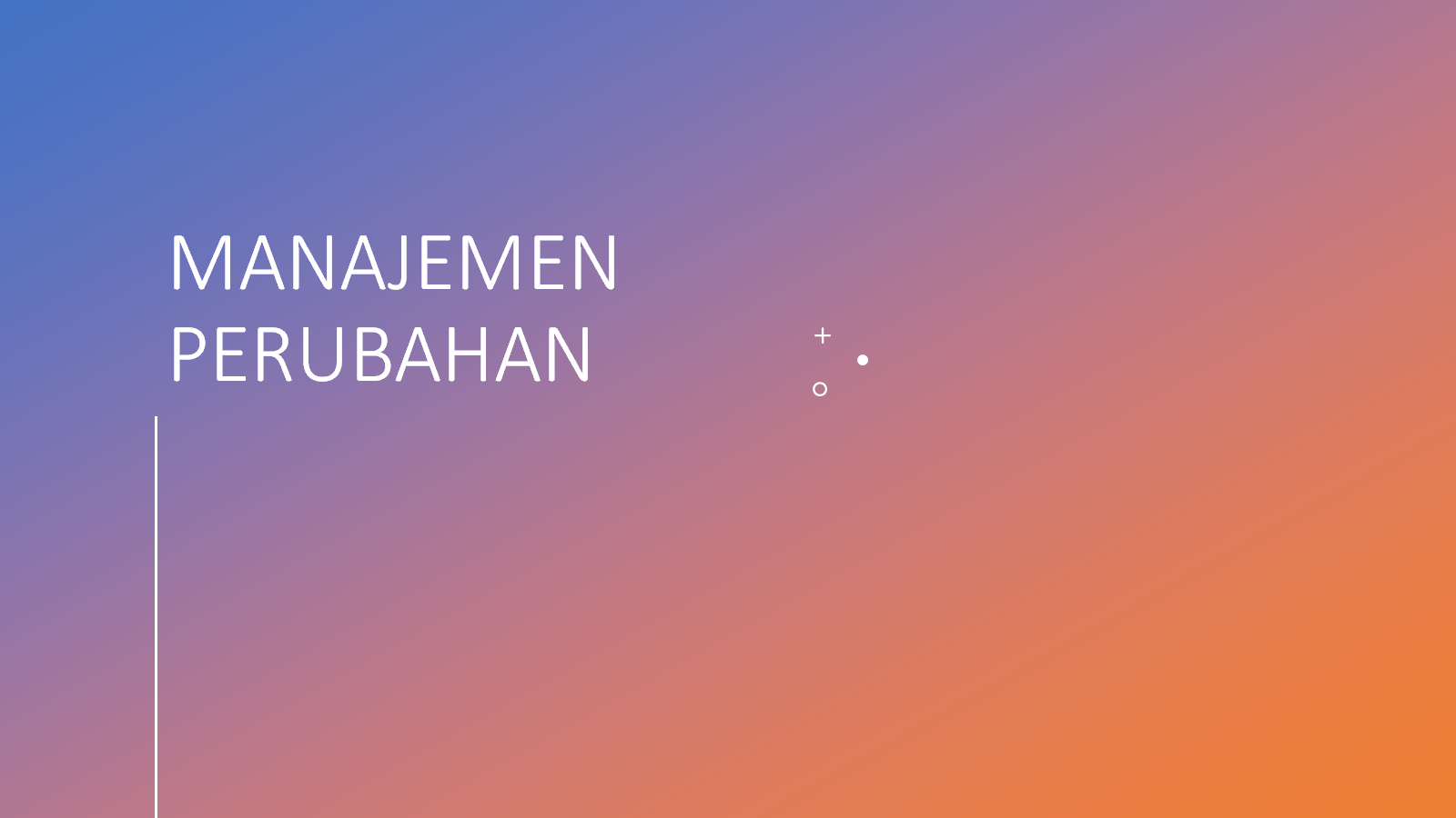 MANAJEMEN PERUBAHAN